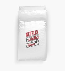 NETFLIX, NUTELLA & NAPS. Duvet Cover