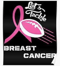 Breast Cancer Shirt Lets Tackle Breast Cancer Football Poster