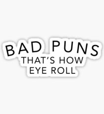 BAD PUNS Sticker
