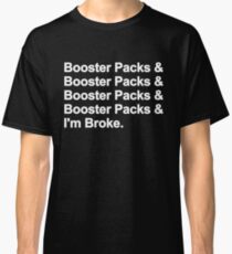 MTG - Magic the Gathering - yugioh- pokemon - booster pack Classic T-Shirt