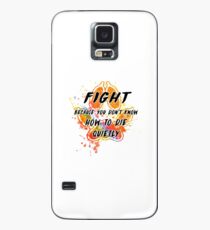 Fight because you don't know how to die quietly (rainbow) Case/Skin for Samsung Galaxy