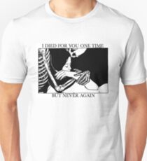 I Died For You One Time, But Never Again Slim Fit T-Shirt