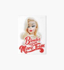 Blondes Have More Fun Art Board