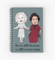 Whatever Happened to Baby Jane, Bette Davis, Joan Crawford Inspired Illustration. But you are in that chair Blanche Hudson Spiral Notebook