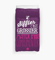 Siffler c'est grossier, mater c'est complimenter v3 Duvet Cover