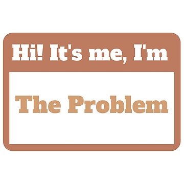 Taylor Swift Hi It's Me I'm the Problem Anti Hero Sticker – InBooze