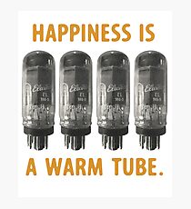 Happiness is a warm tube (7591) Photographic Print