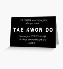 Tae Kwon Do Inspirational Quote Greeting Card