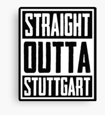 Straight Outta Stuttgart Canvas Print