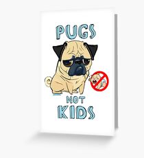 PUGS NICHT KINDER Grußkarte