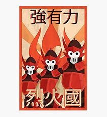 Strong, Brave, Nation of Fire Photographic Print
