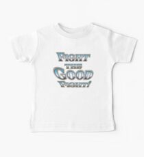 Fight the Good Fight! Baby Tee