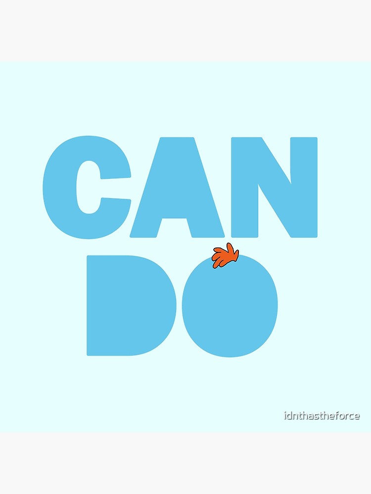 Can Do! by idnthastheforce