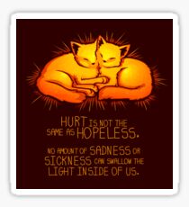 "Hurt is not the Same as Hopeless" Golden Glowing Kittens Sticker