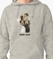 Romeo + Juliet Pullover Hoodie