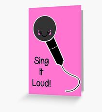 Kawaii Microphone Sing It Loud Greeting Card