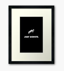 Just DeWitt Framed Print