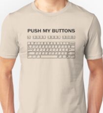 Push my Buttons Unisex T-Shirt