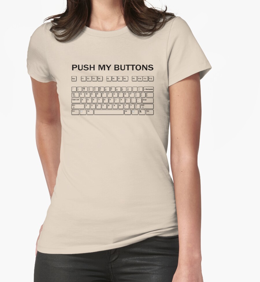 Push My Buttons Womens Fitted T Shirts By Dannydoesrock Redbubble