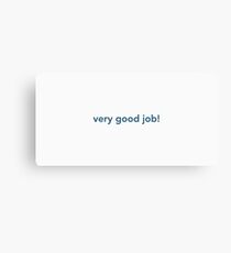 Sarcastic compliments Canvas Print