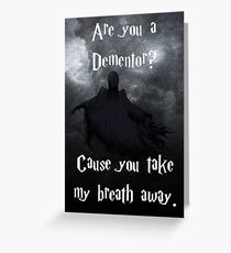 Are you a Dementor? Greeting Card