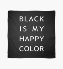 Black is my happy color art Scarf