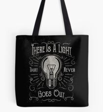 There Is A Light That Never Goes Out (black only) Tote Bag