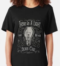 There Is A Light That Never Goes Out (black only) Slim Fit T-Shirt