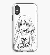 Du stirbst, wenn du arbeitest iPhone-Hülle & Cover