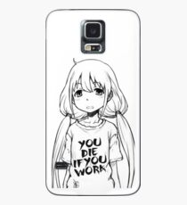 You die if you work Case/Skin for Samsung Galaxy