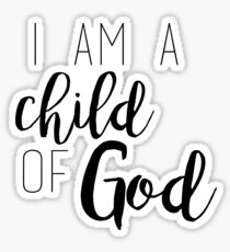 i am a child of god Sticker