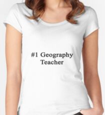 #1 Geography Teacher Women's Fitted Scoop T-Shirt