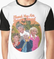 thank you for being a friend ... Graphic T-Shirt