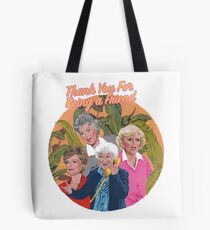 thank you for being a friend ... Tote Bag