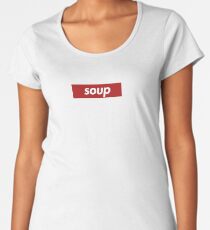 Soup Tee / Supreme Women's Premium T-Shirt