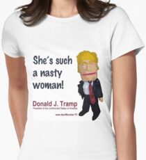 She's such a nasty woman! Fitted T-Shirt