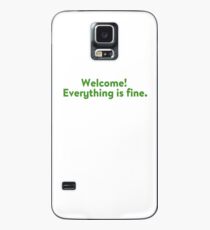 Everything is fine Case/Skin for Samsung Galaxy
