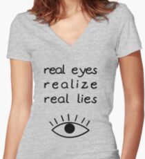 Real Eyes Realize Real Lies (black text) Women's Fitted V-Neck T-Shirt