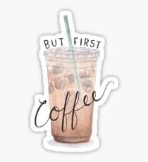 Aber First Coffee Eiskaffee Sticker