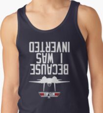 Because I Was Inverted Tank Top