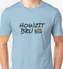 Howzit Bru Unisex T-Shirt