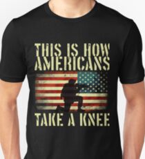 This is how Americans take a knee Unisex T-Shirt