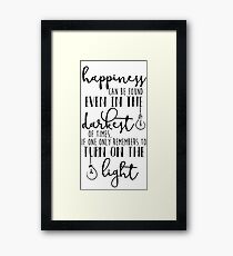 Happiness Can Even Be Found in the Darkest of Times Framed Print
