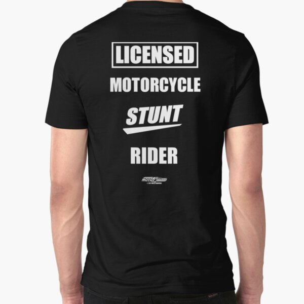 LICENSED MOTORCYCLE STUNT RIDER Slim Fit T-Shirt