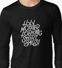 The Good Place Holy Mother Forking Shirt Balls! Long Sleeve T-Shirt