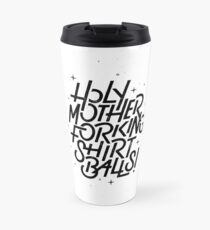 Der gute Platz Heilige Mutter Forking Shirt Balls! Thermobecher