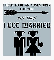 But Then I Got Married Photographic Print