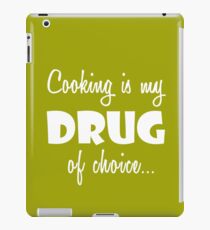Chef Cooking Love Birthday Drug of Choice iPad Case/Skin