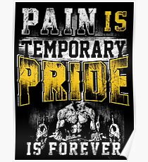 PAIN is TEMPORARY - PRIDE is FOREVER Poster