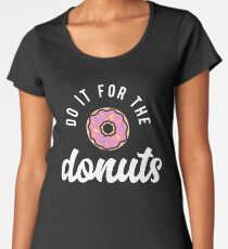 Tun Sie es für die Donuts Premium Rundhals-Shirt